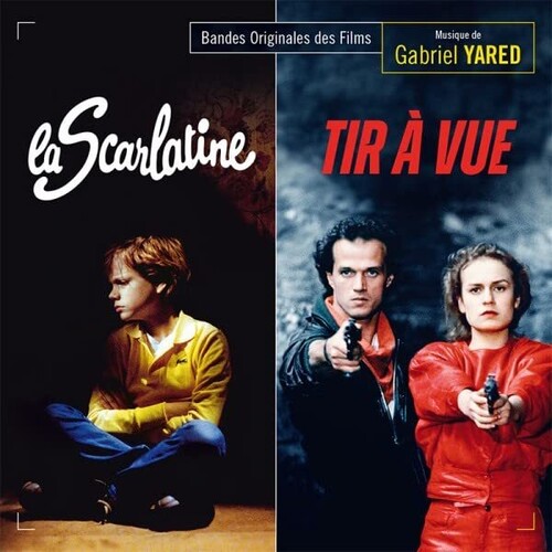 Gabriel Yared  (Ita) - La Scarlatine / Tir A Vue / O.S.T. (Ita)