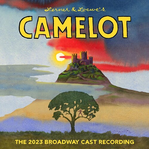 Alan Lerner  Jay - Camelot (The 2023 Broadway Cast Recording)