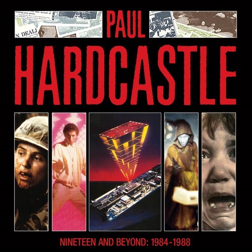 Nineteen and Beyond: Paul Hardcastle 1984-1988