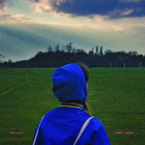 Rozi Plain - What A Boost [Limited Edition]