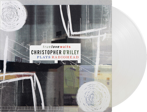 Christopher O'Riley - True Love Waits: Christopher O'riley Plays [Colored Vinyl]