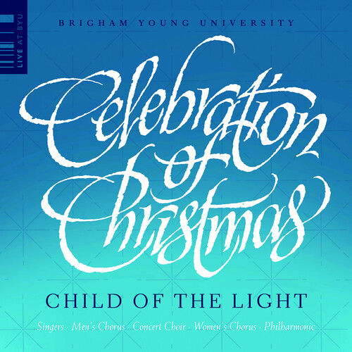 Celebration of Christmas - Child of the Light