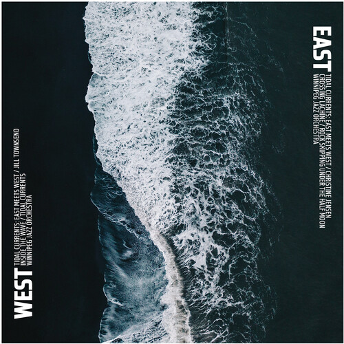 Winnipeg Jazz Orchestra - Tidal Currents: East Meets West