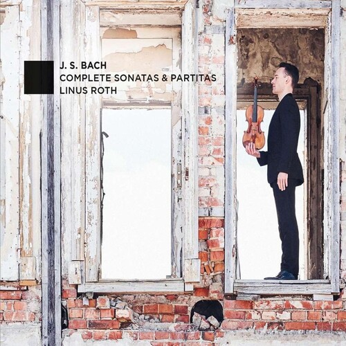 J.S. Bach: Complete Sonatas & Partitas