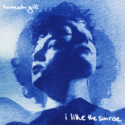Hannah Gill - I Like The Sunrise vinyl record cover