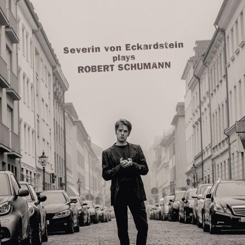 Severin von Eckardstein Plays Robert Schumann