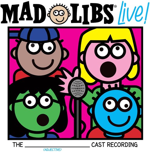 Mad Libs Live! (original Cast Recording)