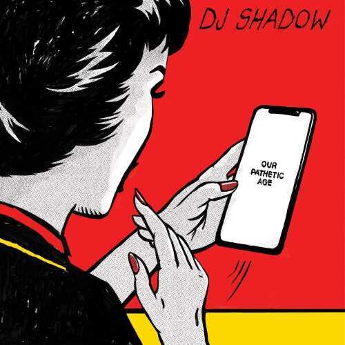 DJ Shadow - Our Pathetic Age [2CD]