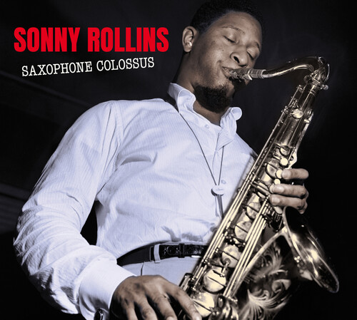 Sonny Rollins - Saxophone Colossus: Complete LP / Work Time