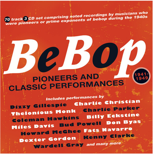 Bebop: Pioneers And Classic Performances 1941-49 (Various Artists)