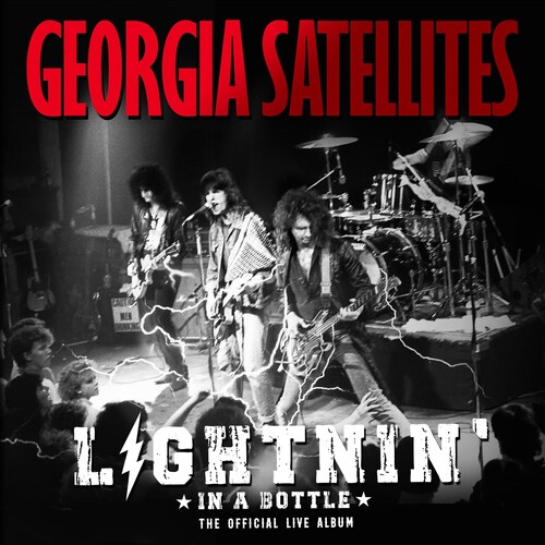 The Georgia Satellites - Lightnin' in a Bottle: The Official Live Album [2CD]