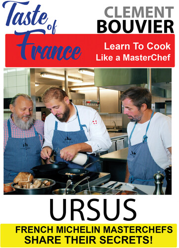 Taste of France Masterchefs Share Their Secrets Clement Bouvier Ursus