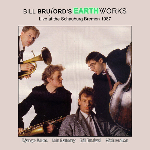 Bill Bruford's Earthworks - Live At The Schauburg Bremen 1987
