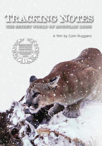 Tracking Notes: Secret World of Mountain Lions - Tracking Notes: The Secret World Of Mountain Lions