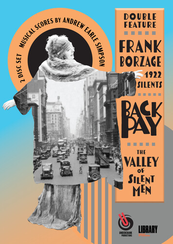 Frank Borzage: 1922 Silents: Back Pay /  The Valley of Silent Men