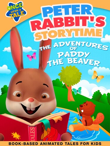 Peter Rabbits Storytime: Adventures of Paddy - Peter Rabbits Storytime: The Adventures Of Paddy Beaver
