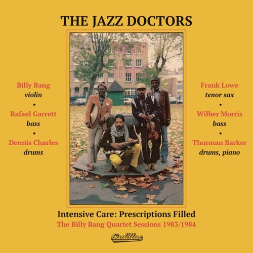 Intensive Care: Prescriptions Filled: The Billy Bang Quartet Sessions  1983/ 1984