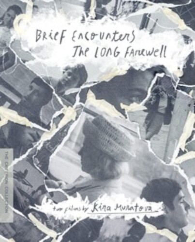 Brief Encounters / The Long Farewell: Two Films by Kira Muratova (Criterion Collection)