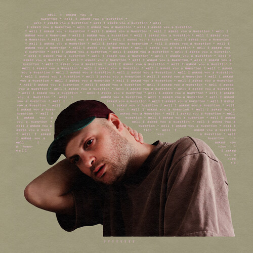 Well I Asked You a Question