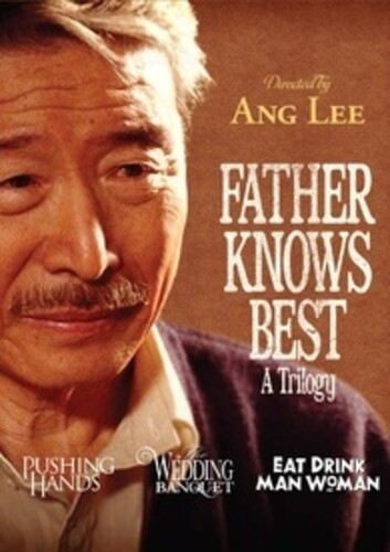 Father Knows Best: A Trilogy: Directed by Ang Lee (1991-1994)