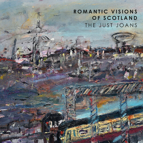 Just Joans - Romantic Visions Of Scotland [Indie Exclusive]