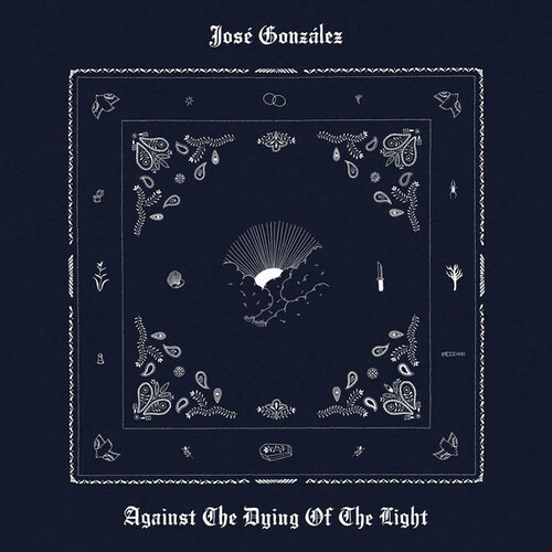 Jose Gonzalez - Against The Dying Of The Light [White]