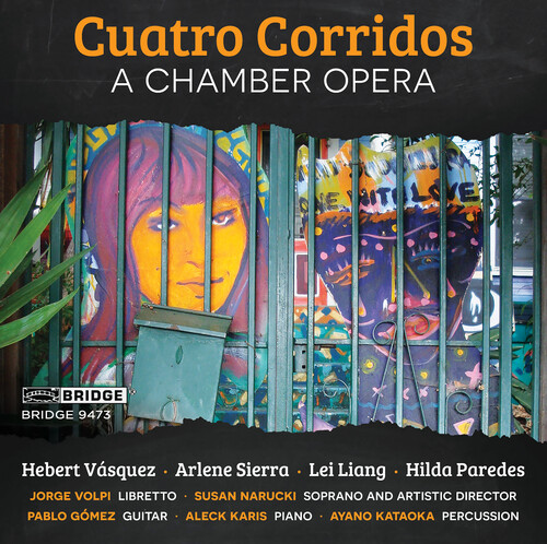 Cuatro Corridos: An opera in four scenes
