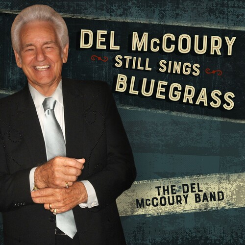 Del Mccoury - Del Mccoury Still Sings Bluegrass