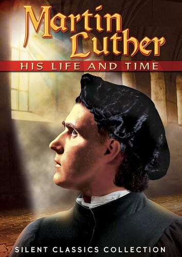 Martin Luther: His Life & Time
