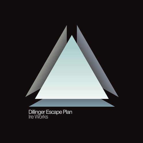 The Dillinger Escape Plan - Ire Works (Can)