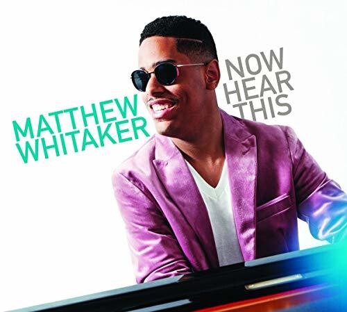 Matthew Whitaker - Now Hear This