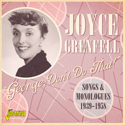 Joyce Grenfell - George, Don't Do That! - Songs & Monologues 1939-1958 vinyl record cover