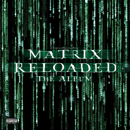 The Matrix Reloaded (Music From and Inspired by the Motion Picture the Matrix)