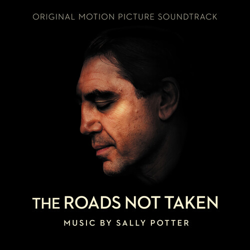 Sally Potter - The Roads Not Taken (Original Motion Picture Soundtrack)