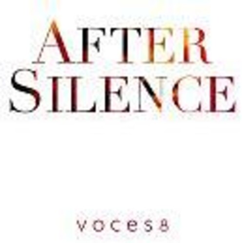 Voces8 - After Silence