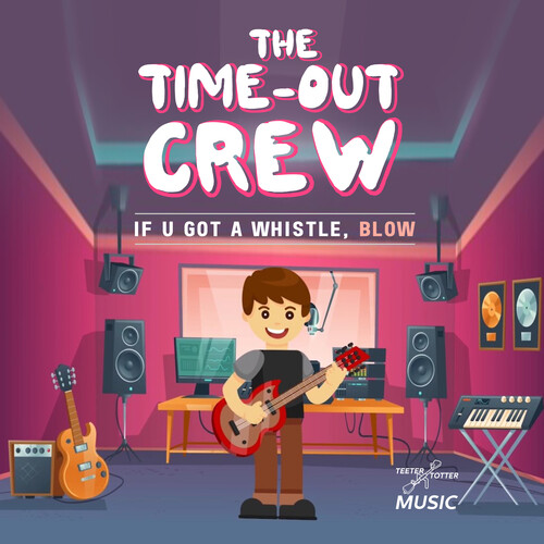The Time-Out Crew - If U Got A Whistle Blow (Mod)
