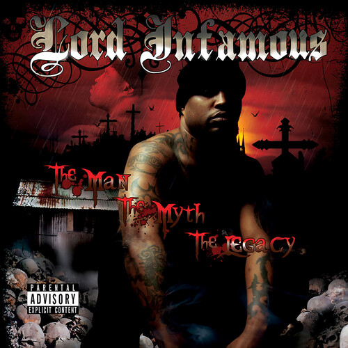 Lord Infamous - Man The Myth The Legacy