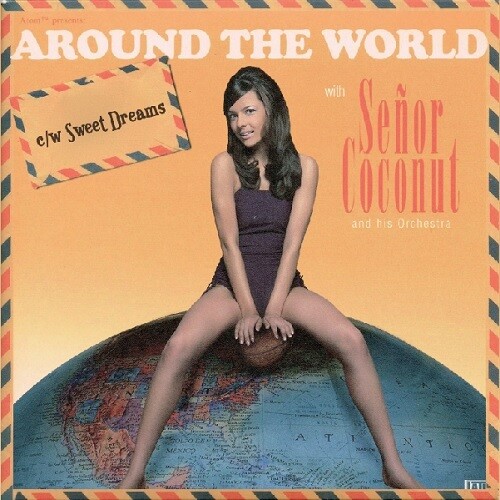 Senor Coconut & His Orchestra - Around The World / Sweet Dreams