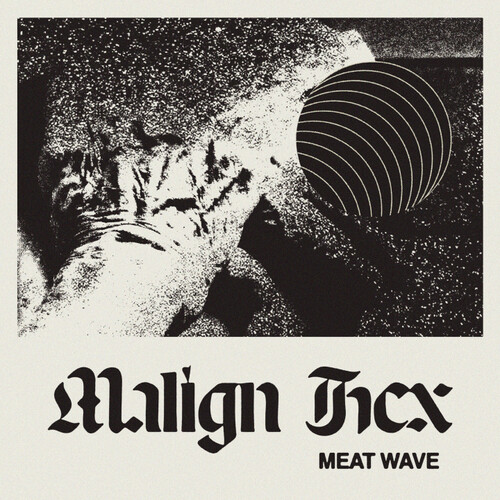 Meat Wave - Malign Hex