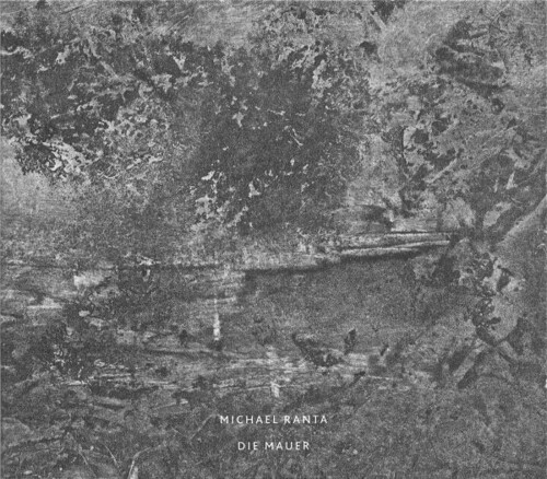 Michael Ranta - Die Mauer