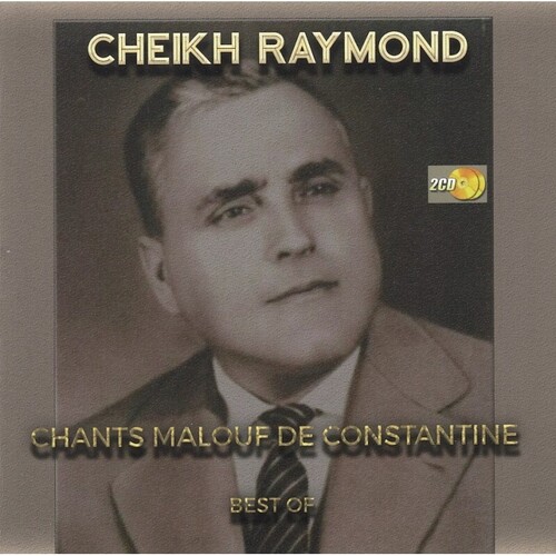 Cheikh Raymond - Chants Malouf De Constantine