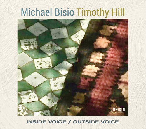 Michael Bisio  / Hill,Timothy - Inside Voice / Outside Voice