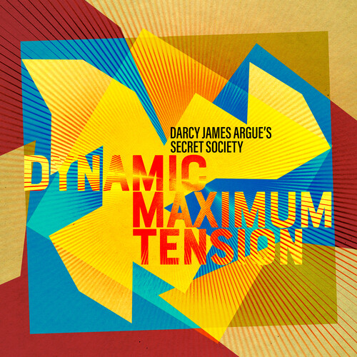 Darcy Argue  James - Dynamic Maximum Tension