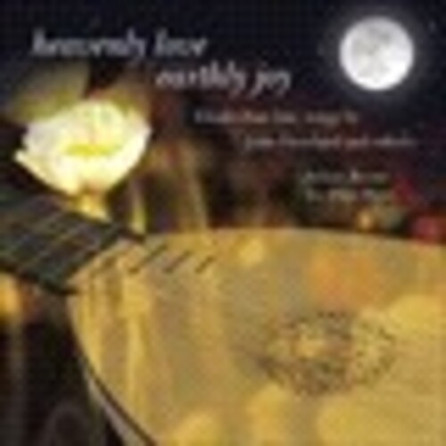 Heavenly Love Earthly Joy: Elizabethan Lute Songs