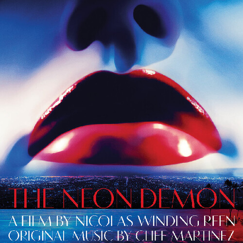 The Neon Demon - Original Motion Picture Soundtrack