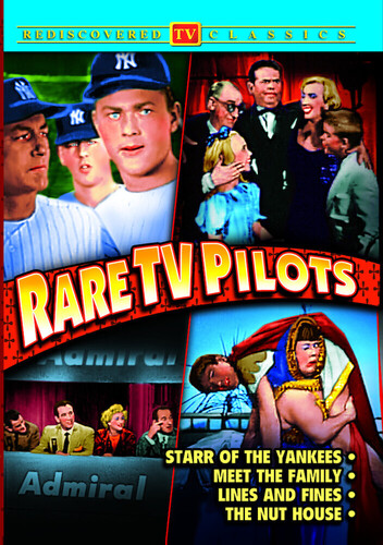 Rare TV Pilots: Starr of the Yankees /  Meet the Family /  Lines and Fines /  The Nut House!!