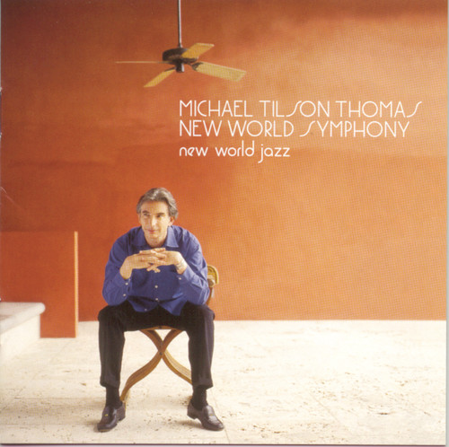 Michael Tilson Thomas - New World Jazz