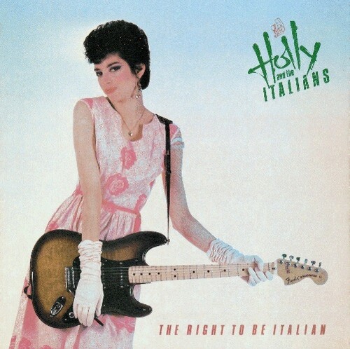 Holly & The Italians - Right to Be Italian [Bonus Tracks]