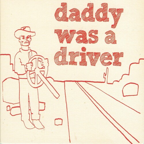 Daddy Was a Driver