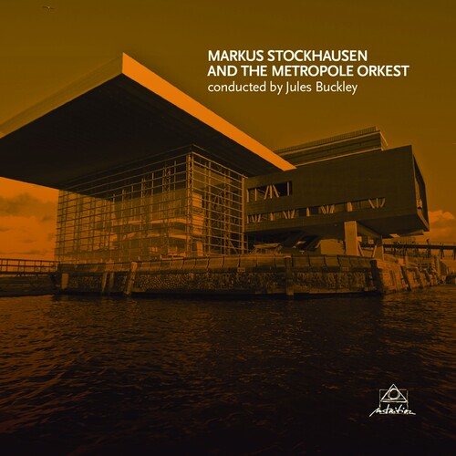 Markus Stockhausen And The Metropole Orkest